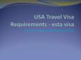USA Travel Visa Requirements - esta visa PowerPoint PPT Presentation