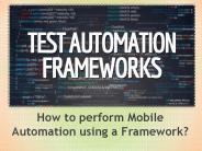 Mobile Automation Testing -  Framework