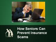 How Seniors Can Prevent Insurance Scams