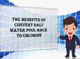 Benefits Of Convert Salt Water Pool Back To Chlorine PowerPoint PPT Presentation