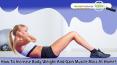 How To Increase Body Weight And Gain Muscle Mass At Home? PowerPoint PPT Presentation