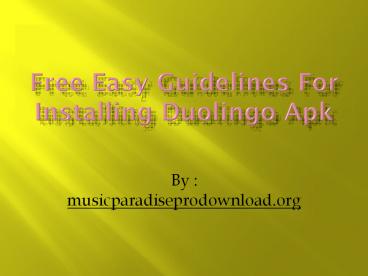 Free easy Guidelines for installing Duolingo APK