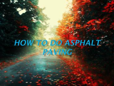How To Do Asphalt Paving - Rimacon