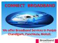 Connect Broadband Plans in Chandigarh PowerPoint PPT Presentation