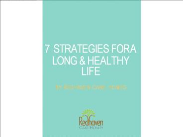 7 Strategies For A Long and Healthy Life