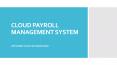 Cloud Payroll Management System PowerPoint PPT Presentation