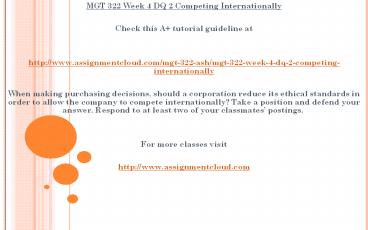MGT 322 Week 4 DQ 2 Competing Internationally