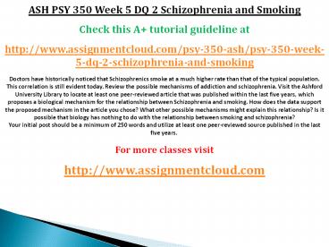 PSY 350 Week 5 DQ 2 Schizophrenia and Smoking