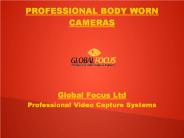 Body Worn Cameras – Global Focus Ltd