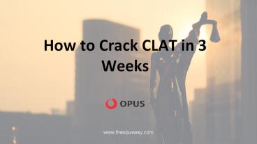 How to Crack CLAT in 3 Weeks