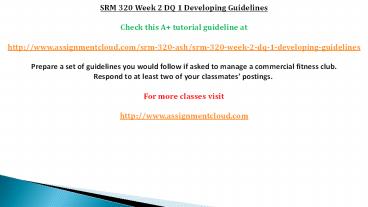 SRM 320 Week 2 DQ 1 Developing Guidelines