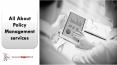 All About Policy Management Services PowerPoint PPT Presentation