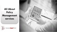 All About Policy Management Services
