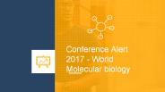 Conference Alert 2017 - World Molecular biology 2017