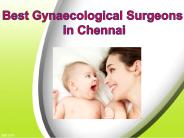 Best gynecological surgeons in Chennai