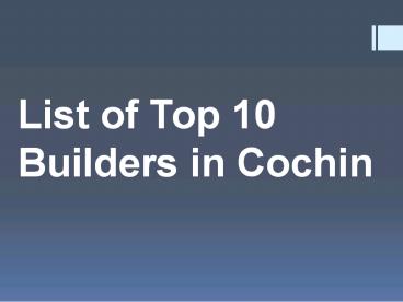 Top Builders in Cochin| List of Best Builders in Cochin