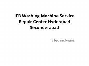 IFB Washing Machine Service Repair Center Hyderabad Secunderabad