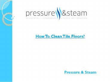 How To Clean Tile Floors?