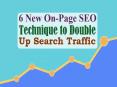 6 New On-Page SEO Technique to Double Up Search Traffic PowerPoint PPT Presentation