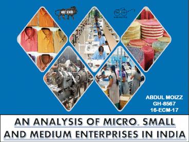 An Analysis of Micro , Small and Medium Enterprises in India