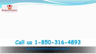 Four exclusive benefits you get via Google help 1-850-316-4893