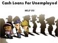 Cash Loans For Unemployed Instant Finances Accessible In Times Of Need PowerPoint PPT Presentation
