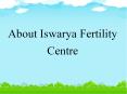 About Iswarya Fertility Centre PowerPoint PPT Presentation