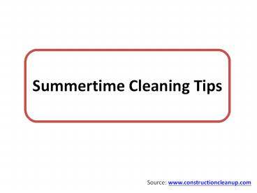 Summertime Cleaning Tips