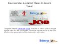 Free Job Sites Are Great Places to Search Talent PowerPoint PPT Presentation