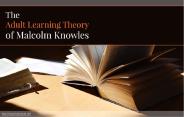 Everything you need to know about Malcolm Knowles’ Andragogy
