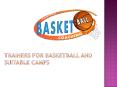 Trainers for Basketball and suitable camps PowerPoint PPT Presentation