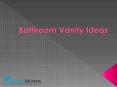 Latest Bathroom Vanity Ideas PowerPoint PPT Presentation