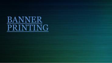 Custom Banner Printing and Its Benefits