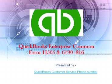 QuickBooks Enterprise Common Error H505 & 6190 -816
