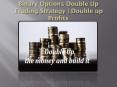 Binary Options Double Up Trading Strategy PowerPoint PPT Presentation