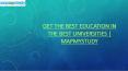 Get the Best Education in the Best Universities | mapmystudy PowerPoint PPT Presentation
