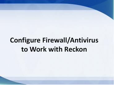 Configure firewall/antivirus to work with Reckon