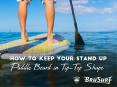 How To Keep Your Paddle Board in Tip Top Shape PowerPoint PPT Presentation