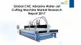 24 Market Reports: Global CNC Abrasive Water-Jet Cutting Machine Market Research Report 2017 PowerPoint PPT Presentation