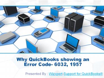 QuickBooks showing an Error Code 6032,195