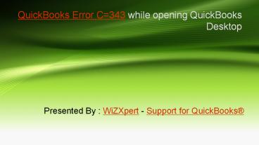 QuickBooks Error C=343 while opening QuickBooks Desktop