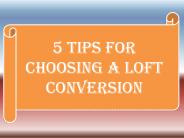 5 Tips For Choosing a Loft Conversion