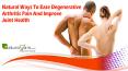 Natural Ways To Ease Degenerative Arthritis Pain And Improve Joint Health PowerPoint PPT Presentation