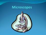 Microscopes and It's History