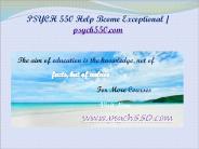 PSYCH 550 Help Bcome Exceptional / psych550.com