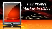 Cell Phones Markets in China