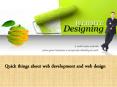 Quick things about web development and web design PowerPoint PPT Presentation