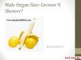 Male Organ Size: Grower V. Shower? PowerPoint PPT Presentation