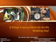 8 Things A Groom Must Do On His Wedding Day! PowerPoint PPT Presentation