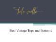Best Vintage Tops and Bottoms